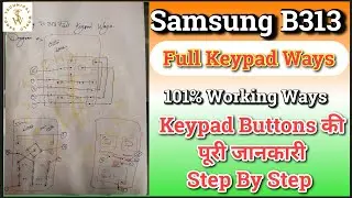 Samsung B313 Full Keypad Ways Explained With Diagram | Samsung B313 Full Keypad Jumper Ways