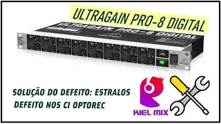 ULTRAGAIN PRO-8 DIGITAL ADA8000 ESTRALOS, CHIADOS, SAIBA COMO RESOLVER PROBLEMA