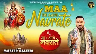 MAA DE AAYE NAVRATE || MASTER SALEEM || SONU BHAGAT || DEVI BHAJAN 2024 || MASTER MUSIC