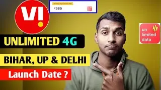 Vi Unlimited 4G DATA Launch | Bihar, Up & Delhi Launch Date | ₹365 Unlimited 4G DATA | New Update