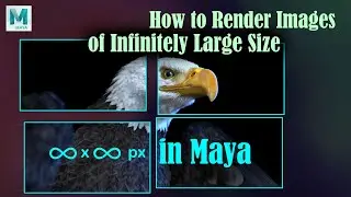Tutorial: How to Render Images of Infinitely Large Size in Maya.