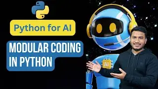 Modular Coding in Python | Python for AI 