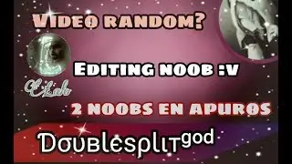 Ve este video :'v || ƊσυвƖєѕρƖιтᵍᵒᵈ || Mejor edición?