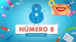 Número OITO! Vamos conhecer e aprender a falar um número novo?