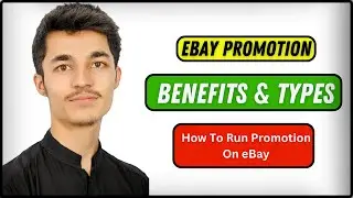 Understand The eBay Promotion, Its Benefits, Types and How To Promote eBay Listing