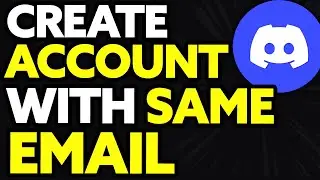 How To Create Discord Account With Same Email (Easy)