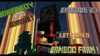 Let's Survive - Episode 027 ! Let's Build a Bamboo Farm !