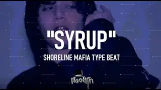 Shoreline Mafia Type Beat x OhGeesy Type Beat - "SYRUP"