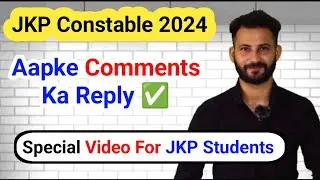 Special Video For JKP Students 🔥🔥 Aapke Comments ka Reply ✅  JKP Constable  2024 #jkp #jkssb