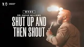 Shut Up And Then Shout - Dr. Oscar Williams