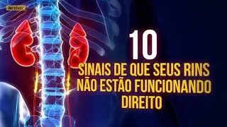10 Sinais que seus Rins não estão funcionando perfeitamente
