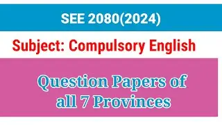 SEE 2080 || English || Question Papers of all 7 Provinces