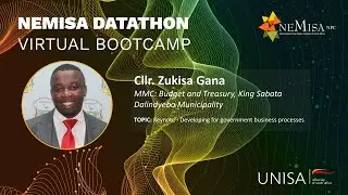 NEMISA Virtual Bootcamp: MMC Zukisa Gana, Keynote: Policy Direction, Business Processes and Planning