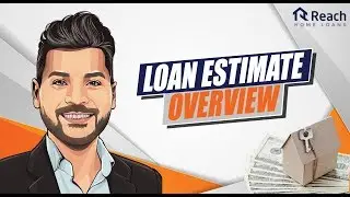Loan Estimate Overview