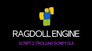 ROBLOX RAGDOLL ENGINE TROLL SCRIPT *PERUANITO.EXE*