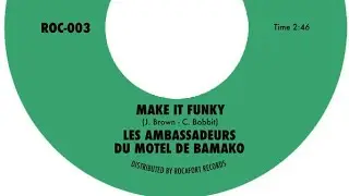 Les Ambassadeurs Du Motel De Bamako - Make It Funky