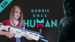 Let's Play Once Human - Episode 30