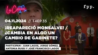 La Cocina | ¡Reapareció Monsalve! / ¿Cambia en algo un cambio de gabinete?