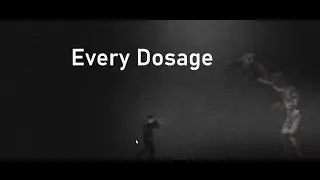 He Needs His Medicine :every dosage