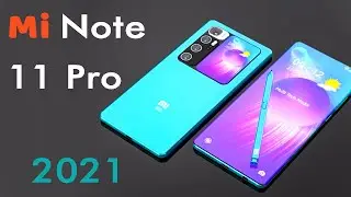 Xiaomi Mi Note 11 Pro 2021 || Official Video || Release Date