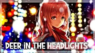 Nightcore - Deer In The Headlights (Lyrics)