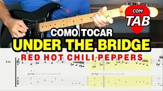 Under the Bridge - Red Hot Chili Peppers (Guitar Tutorial + TAB)