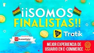 Tratik rumbo al #latamdigital 2023 categoria mejor experiencia de usuario en E-commerce