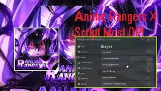 Roblox Anime Rangers X Script OP Got A lot Function