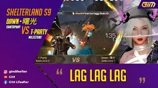 Final Shelterland S9 Dawn・曙光 (Santopany) VS T-Party (Milestone)