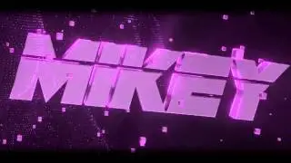 Intro! MIKEY ♫