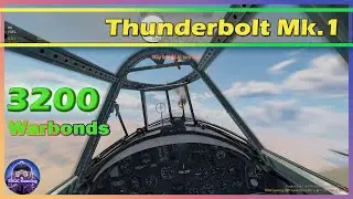 3200 Warbonds - Thunderbolt Mk.1 | War Thunder Sim Battle