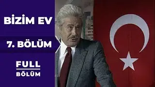 Bizim Ev | 7. Bölüm