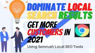Semrush Local SEO Tools Transform Your Site to Win Local Searches, Get More Customers in 2021