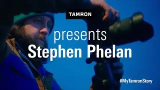 #MyTamronStory - Finding happiness through photography with Stephen Phelan.