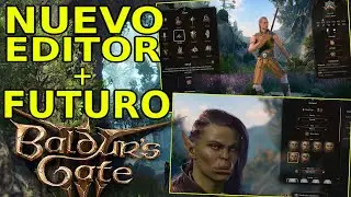 Baldur's Gate 3 - NUEVO EDITOR de PERSONAJES + FUTURO CONTENIDO