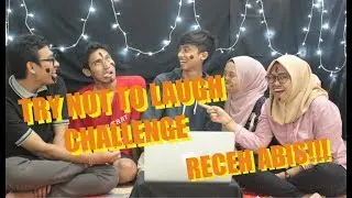 TAHAN TAWA (TRY NOT TO LAUGH) CHALLENGE, RECEH ABIS!!!