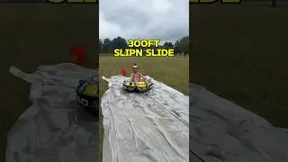100 MPH Slip’n slide!