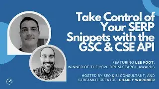 Take Control of Your SERP Snippets with the GSC & CSE API
