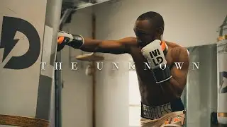 THE UNKNOWN 🔥🥊