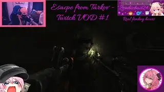First Uploaded Escape from Tarkov Twitch VOD
