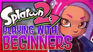 SPLATOON 2 - PLAYING WITH BEGINNERS #3 (Funny Moments)