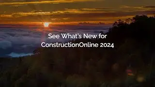 What's New for ConstructionOnline 2024