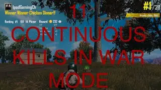 PUBG Mobile - Insane Continuous 11 kills in War Mode - Gameplay# 15