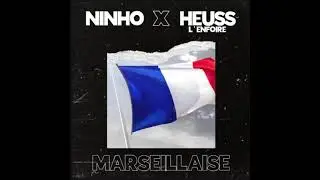 Ninho - La Marseillaise (feat. Heuss L'Enfoiré)