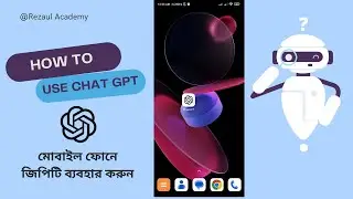 ChatGPT ব্যবহার শেখার সহজ উপায় | Bangla Tutorial | How to use ChatGPT |