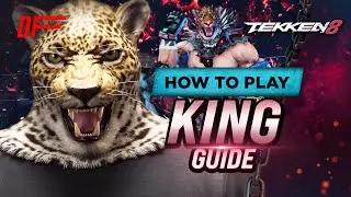 King guide by Jesandy | Tekken 8