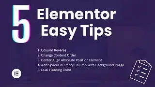 5 QUICK TIPS For Easy Elementor Web Development
