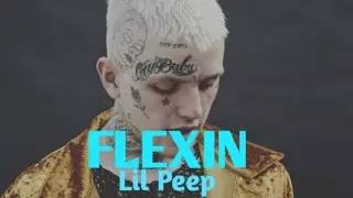 Lil Peep - Flexin (Video, 2022)