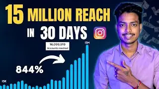 4 WAYS to Increase Reach On Instagram 2023 | 15 Million Reach | Rishabh Sharma |