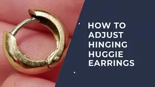 How to Adjust Hinging Huggie Earrings